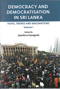 Democracy and Democratisation in Sri Lanka Volume : I Hb
