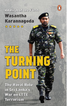 The Turning Point: The Naval Role in Sri Lanka’s War on Ltte Terrorism