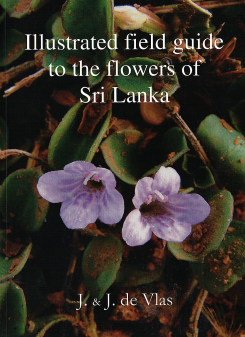 Illustrated Field Guide to the Flowers of Sri Lanka Volume :  01